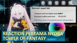 Reaction Pertama Gameplay RPG Open World - Tower Of Fantasy Indonesia