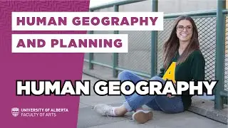 Human Geography Program Overview - UAlberta Arts