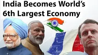 India now Sixth Largest Economy - What does it mean? Analysis - Current Affairs 2018