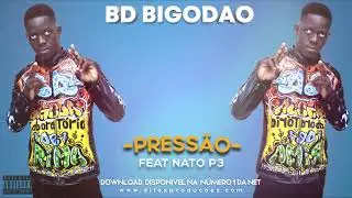 BD Bigodão feat Nato P3 - Pressão (Kuduro) [Audio Oficial]