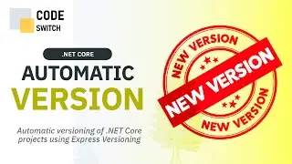 Auto Versioning .NET Core Projects By Version Templating - Express Versioning