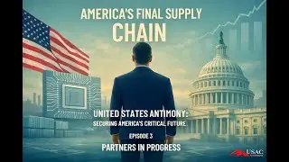 America&rsquo;s Final Supply Chain: United States Antimony - Episode 3 - Partners in Progress