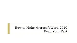 How to Make Microsoft Word 2010 Read Using Text to Speech