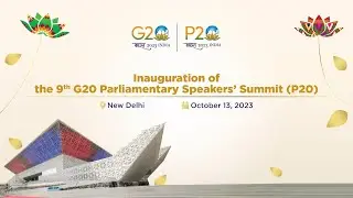 Inauguration of the 9th G20 Parliamentary Speakers' Summit (P20)