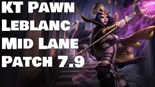 KT Pawn - Leblanc vs Karma Patch 7.9