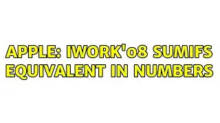 Apple: iWork'08 sumifs equivalent in Numbers