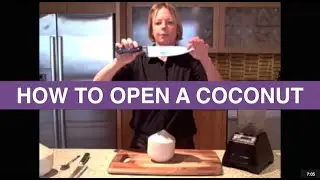Raw Food Recipes - How To Open A Coconut - Raw Food Diet - Pam Sterling