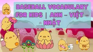 Baseball Vocabulary for Kids | Anh &ndash; Việt &ndash; Nhật