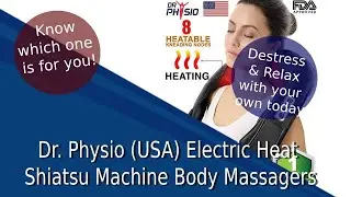 Dr. Physio USA Electric Heat Shiatsu Machine Body Massager - Features & Review