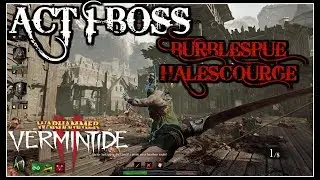Vermintide 2 Act 1 Boss - Burblespue Halescourge on Veteran Difficulty
