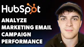 How to Analyze Your Marketing Email Campaign Performance in Hubspot (Full 2025 Guide)