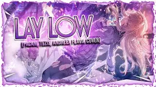 Nightcore - Lay Low (PACANI, TEZIS, Andreea Flavia Cover) (Lyrics)