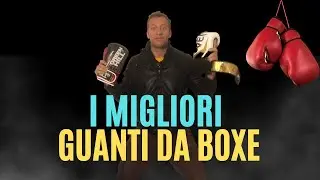 I migliori guanti da boxe. Quali guanti scegliere per iniziare boxe o kick boxing? Sparring KO?