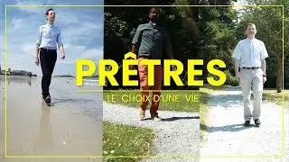 Prêtres, LE CHOIX D'UNE VIE