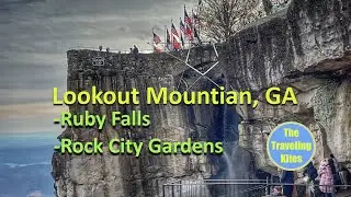 Lookout Mountain | Ruby Falls | Rock City Gardens