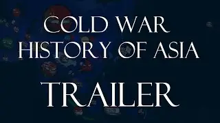 Cold War- History of Asia - Trailer