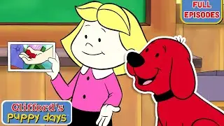 Show and Tell and More! | Full Episodes | Clifford's Puppy Days