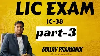 IC 38 LIC EXAM BENGALI ( PART 3 )malay pramanik DO/con-9932771692
