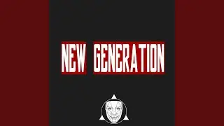 New Generation 2017 (feat. Olav Haust)