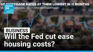 Fed cuts rate amid job concerns: What it means for the housing market &bull; FRANCE 24 English
