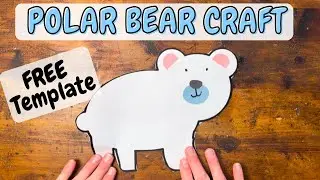 Polar Bear Craft (Free Template)