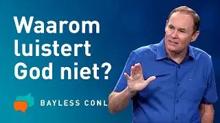 😔 Waarom worden mijn gebeden niet verhoord? 🙏 — Bayless Conley