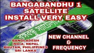 Bangabandhu Satellite Frequency / Installation Guide / Channel List New 2018