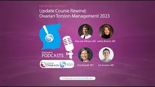 Update Course Rewind: Ovarian Torsion Management 2023