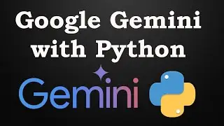 How to Use Google Gemini with Python  | Step-by-Step Tutorial