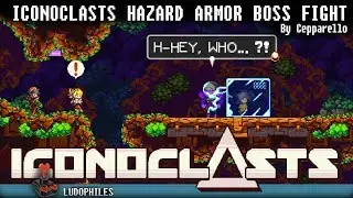 Iconoclasts Hazard Armor Boss Fight