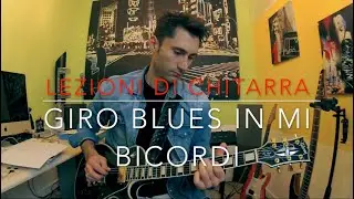 Lezioni di CHITARRA : BLUES facile in MI. BICORDI E GIRO BASE