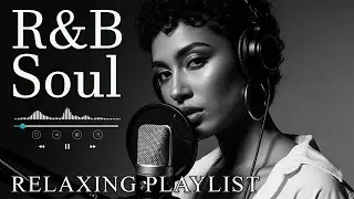 【R&B Soul】Romantic R&B Soul Music &ndash; Relaxing Soulful Mix for Love & Chill Nights
