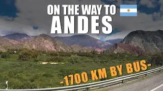On the way to ANDES - 1700 km by bus | Travel Series [S2-E3] - South America 2017
