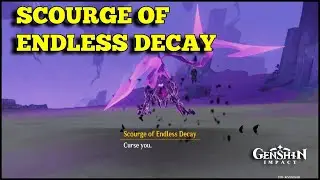Scourge of Endless Decay Genshin Impact
