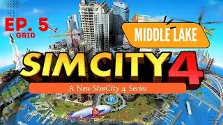SimCity 4 - Middle Lake. ASMR city building - Ep. 5