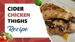 Cider Chicken Thighs Recipe By Atlantic Canada Cooks