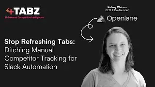 Openlane: Ditching Manual Competitor Tracking for Slack Automation | Tabz Testimonial