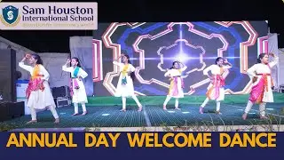 ANNUAL DAY WELCOME DANCE | SAM HOUSTON INTERNATIONAL SCHOOL