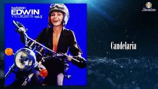 Candelaria &ndash; Edwin Y Su Orquesta - Remasterizado | M&uacute;sica Bailable