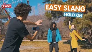 English slang - HOLD ON. Английский с Easy School.
