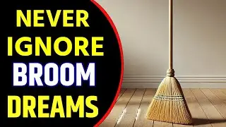 What Does Broom Dream Meaning | Dream About Sweeping With a Broom | Broom Dream Interpretation