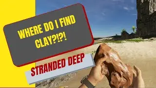 Where to find clay in Stranded Deep!