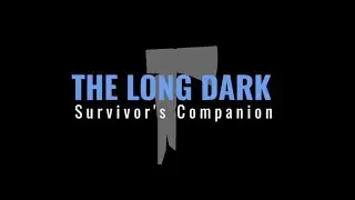 The Long Dark - Survivor's Companion App