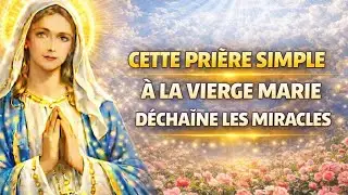 📿 PRIÈRE TRÈS PUISSANTE à MARIE pour Attirer des MIRACLES dans ta FAMILLE 🌟
