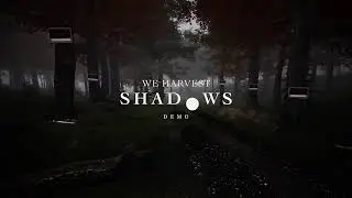 We Harvest Shadows [Demo]