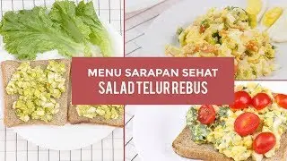 Menu Sarapan Pagi Sehat | Resep Salad Telur Rebus