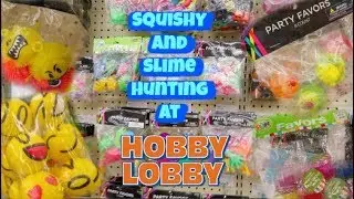 SQUISHY AND SLIME HUNTING AT HOBBY LOBBY!! | VLOG