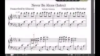 【MIDI + SHEET MUSIC】Never Be Alone (Intro)- TheFatRat