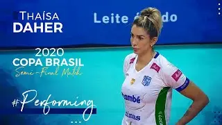 THAISA DAHER's Performance at the SEMI-FINAL MATCH | COPA BRASIL 2020 ● BrenoB ᴴᴰ