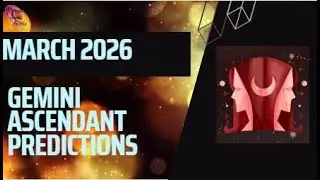 Gemini ascendant March 2026 predictions